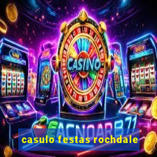 casulo festas rochdale